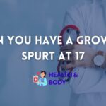 Can you have a growth spurt at 17