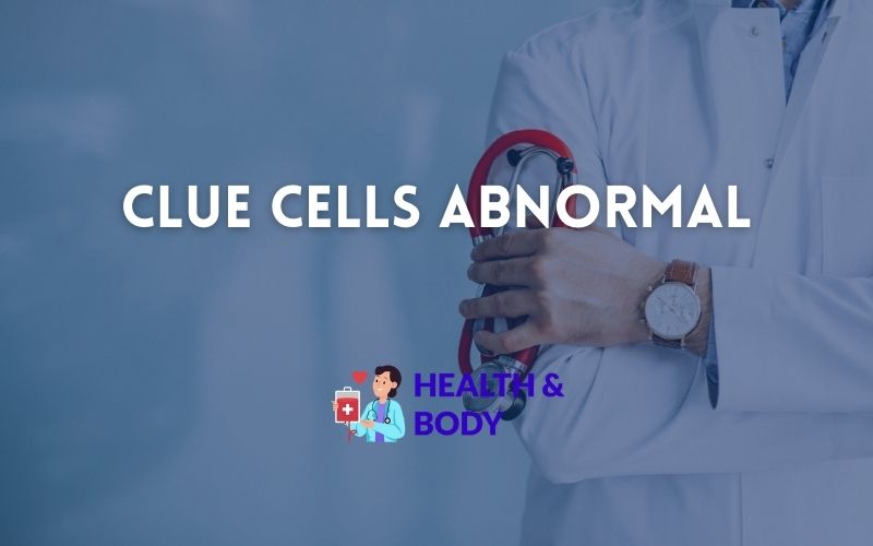 Clue cells abnormal