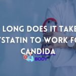 How long does it take for nystatin to work for candida