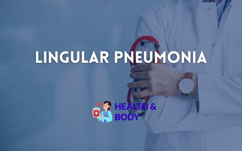 Lingular pneumonia