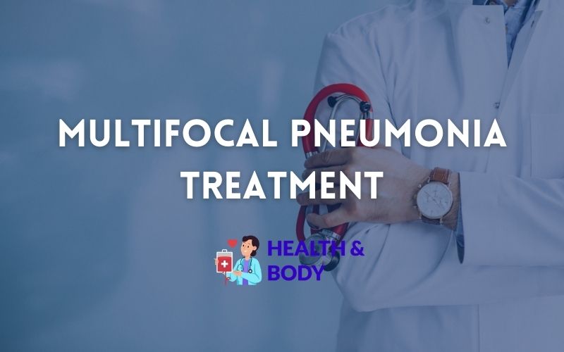 Multifocal pneumonia treatment