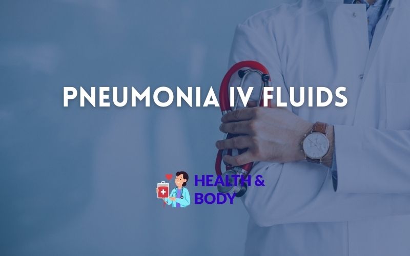 Pneumonia iv fluids