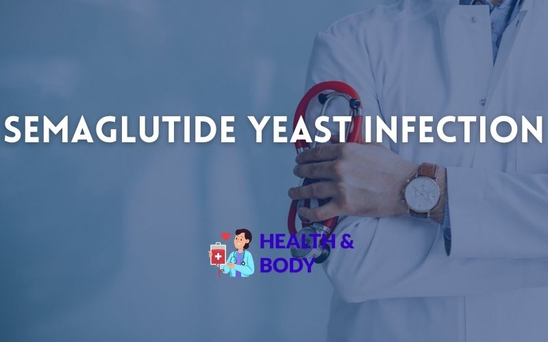Semaglutide yeast infection